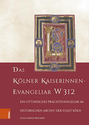 Cover for Klaus Gereon Beuckers · Kolner Kaiserinnen-Evangeliar W 312 (Book) (2024)