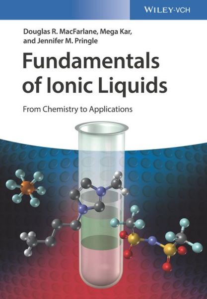 Cover for MacFarlane, Douglas R. (Monash University, Melbourne, Australia) · Fundamentals of Ionic Liquids: From Chemistry to Applications (Hardcover Book) (2017)