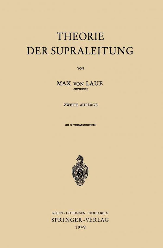 Cover for Max V Laue · Theorie Der Supraleitung (Paperback Book) [2nd 2. Aufl. edition] (1949)