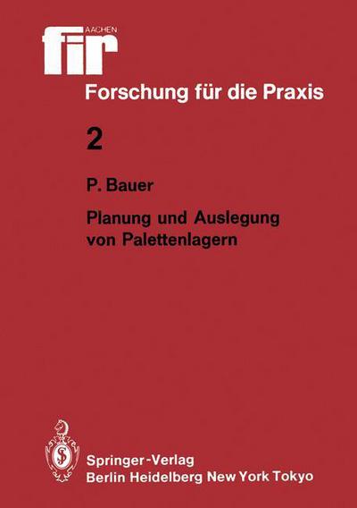 Cover for Peter Bauer · Planung und Auslegung von Palettenlagern - Fir+Law Forschung fur die Praxis (Paperback Book) [German edition] (1985)