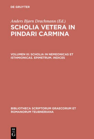 Scholia in Nemeonicas et Isthmionicas. - Pindar - Books - K.G. SAUR VERLAG - 9783598715990 - 1997