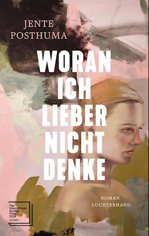 Cover for Jente Posthuma · Woran ich lieber nicht denke (Book) (2025)