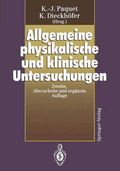 Cover for K -j Paquet · Allgemeine Physikalische Und Klinische Untersuchungen (Paperback Book) [Softcover reprint of the original 2nd ed. 1993 edition] (2011)