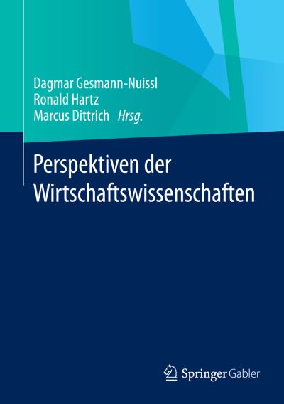 Perspektiven Der Wirtschaftswissenschaften - Gesmann Nuissl Dagm - Books - Springer Gabler - 9783658035990 - August 12, 2014
