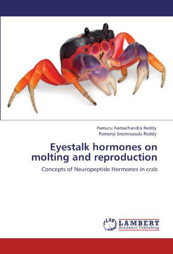 Cover for Pamanji Sreenivasula Reddy · Eyestalk Hormones on Molting and Reproduction: Concepts of Neuropeptide Hormones in Crab (Paperback Book) (2012)