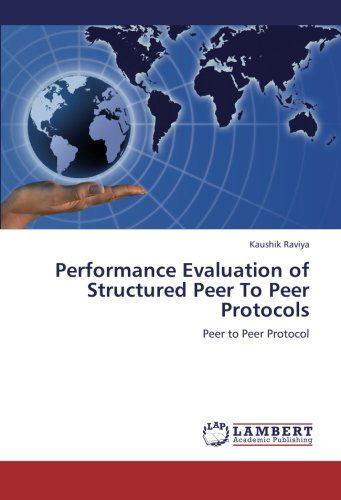 Cover for Kaushik Raviya · Performance Evaluation of Structured Peer to Peer Protocols (Pocketbok) (2012)