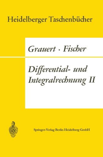 Differential- Und Integralrechnung Ii: Differentialrechnung in Mehreren Veranderlichen Differentialgleichungen - Heidelberger Taschenbucher - Hans Grauert - Bøger - Springer-Verlag Berlin and Heidelberg Gm - 9783662359990 - 1968