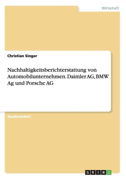 Nachhaltigkeitsberichterstattung - Singer - Books -  - 9783668159990 - February 29, 2016