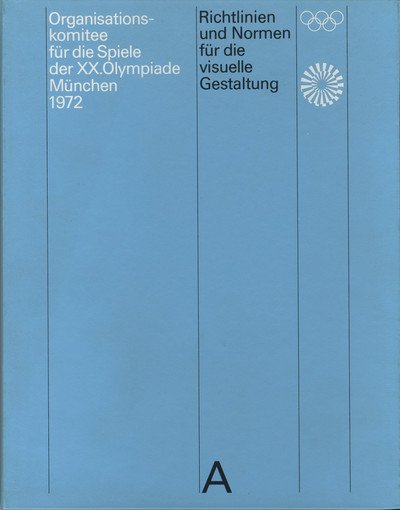 Cover for Otl Aicher · Guidelines and Standards for the Visual Design: The Games of the XX Olympiad Munich 1972 (Hardcover bog) (2019)