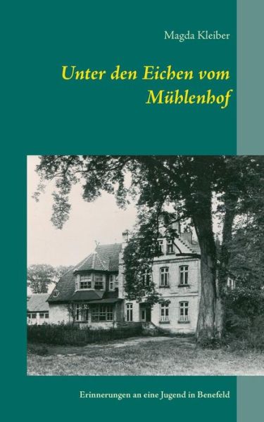 Cover for Magda Kleiber · Unter den Eichen Vom Muhlenhof (Paperback Book) (2015)