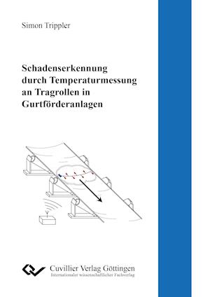 Cover for Simon Trippler · Schadenserkennung durch Temperaturmessung an Tragrollen in Gurtforderanlagen (Paperback Book) (2016)