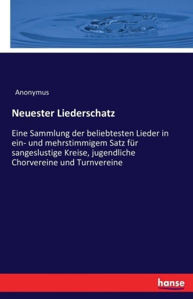 Cover for Anonymus · Neuester Liederschatz (Paperback Bog) (2016)