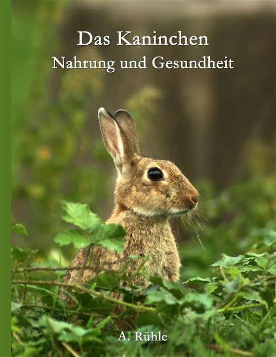 Cover for Rühle · Das Kaninchen - Nahrung und Gesun (Book) (2017)