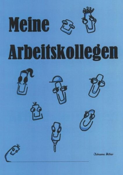 Cover for Miller · Meine Arbeitskollegen (Bog) (2017)