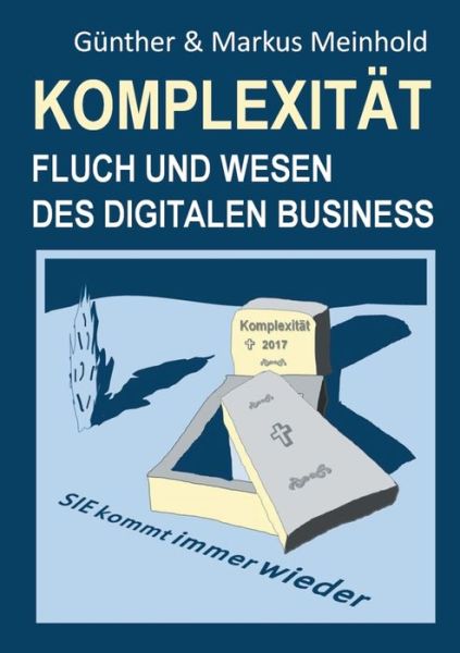 Cover for Gunther Meinhold · KomplexitÃ¯Â¿Â½t - Fluch Und Wesen Des Digitalen Business (Paperback Book) (2018)