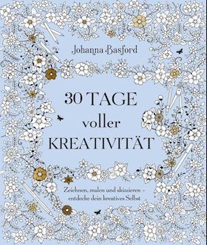 30 Tage voller Kreativität - Johanna Basford - Böcker - mvg - 9783747403990 - 21 juni 2022