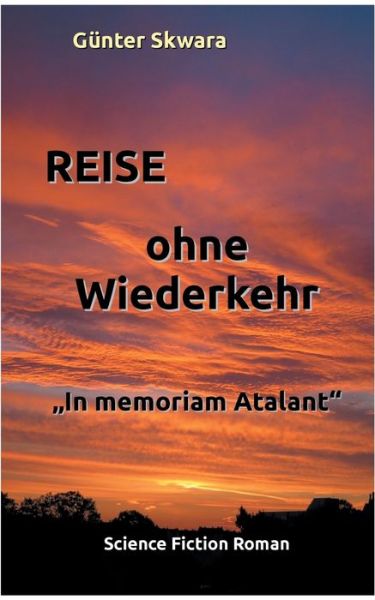 Cover for Gunter Skwara · Reise ohne Wiederkehr: In memoriam Atalant (Paperback Book) (2018)