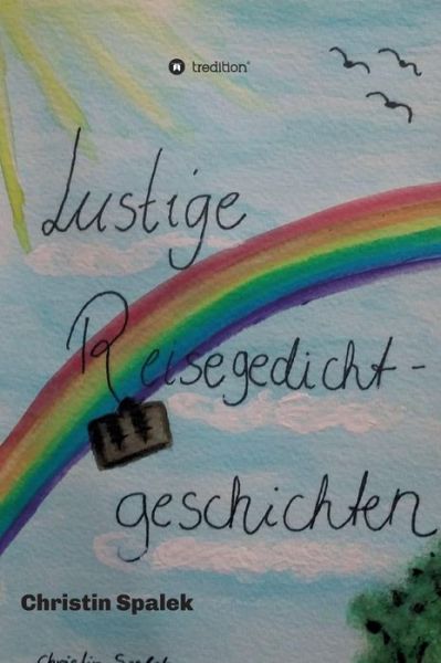 Cover for Christin Spalek · Lustige Reisegedichtgeschichten (Hardcover bog) (2019)