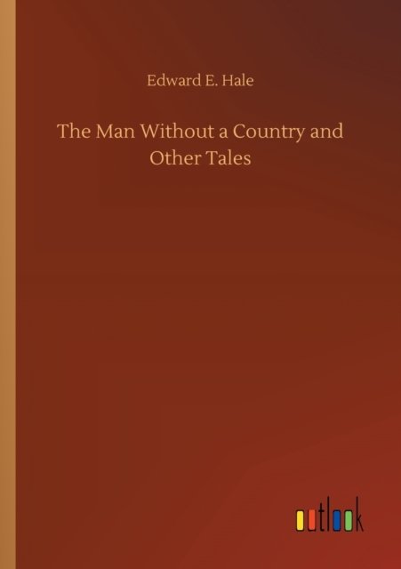Cover for Edward E Hale · The Man Without a Country and Other Tales (Paperback Book) (2020)