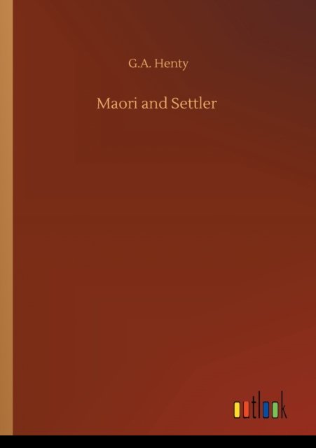 Cover for G a Henty · Maori and Settler (Paperback Bog) (2020)