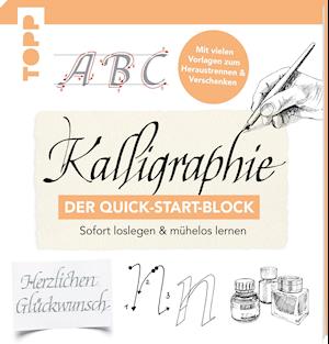 Kalligraphie. Der Quick-Start-Block - Andreas Lux - Books - Frech Verlag GmbH - 9783772447990 - September 9, 2021