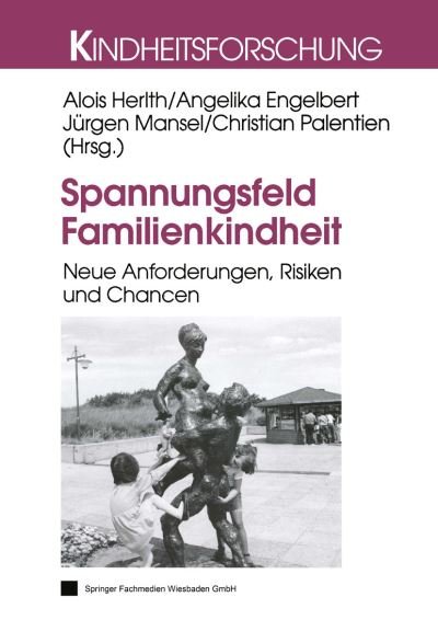 Cover for Alois Herlth · Spannungsfeld Familienkindheit - Kindheitsforschung (Pocketbok) [2000 edition] (2000)