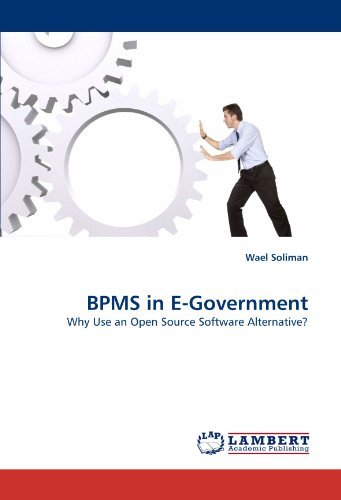 Cover for Wael Soliman · Bpms in E-government: Why Use an Open Source Software Alternative? (Paperback Book) (2010)