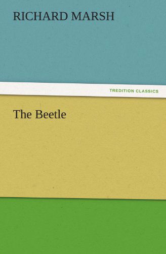 Cover for Richard Marsh · The Beetle (Tredition Classics) (Taschenbuch) (2011)