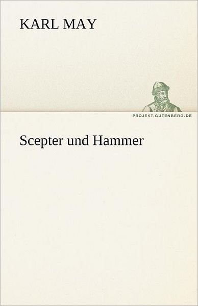 Cover for Karl May · Scepter Und Hammer (Tredition Classics) (German Edition) (Taschenbuch) [German edition] (2012)