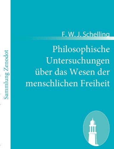 Cover for F. W. J. Schelling · Philosophische Untersuchungen Über Das Wesen Der Menschlichen Freiheit (Pocketbok) [German edition] (2011)
