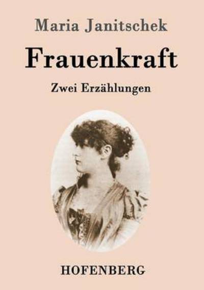 Cover for Maria Janitschek · Frauenkraft (Paperback Book) (2015)