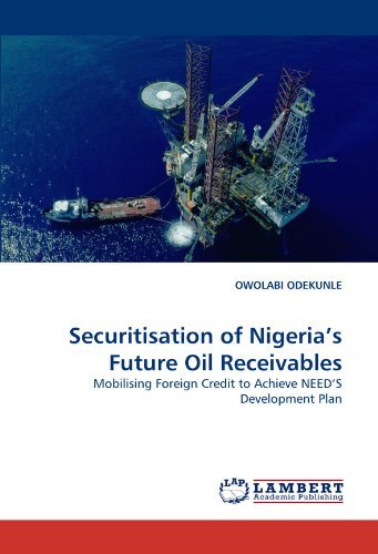 Cover for Owolabi Odekunle · Securitisation of Nigeria's Future Oil Receivables: Mobilising Foreign Credit to Achieve Need's Development Plan (Taschenbuch) (2011)
