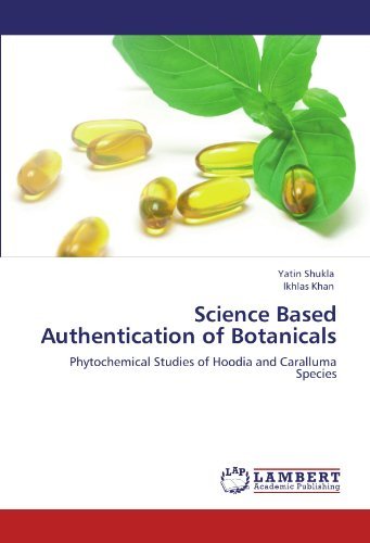 Cover for Ikhlas Khan · Science Based Authentication of Botanicals: Phytochemical Studies of Hoodia and Caralluma Species (Paperback Book) (2011)