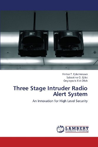 Cover for Onyinyechi F.a Ofoh · Three Stage Intruder Radio Alert System: an Innovation for High Level Security (Pocketbok) (2013)