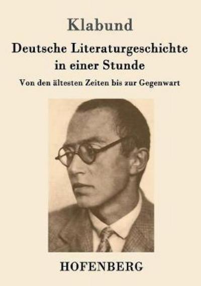 Deutsche Literaturgeschichte in - Klabund - Livres -  - 9783861998990 - 18 décembre 2016