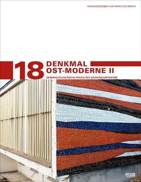 Cover for Denkmal Ost-Moderne II: Denkmalpflegerische Praxis der Nachkriegsmoderne - Stadtentwicklung und Denkmalpflege (Hardcover Book) (2016)