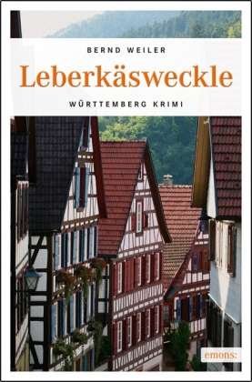 Cover for Weiler · Leberkäsweckle (Buch)