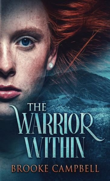 The Warrior Within - Warrior - Brooke Campbell - Boeken - Next Chapter - 9784824101990 - 2 september 2021