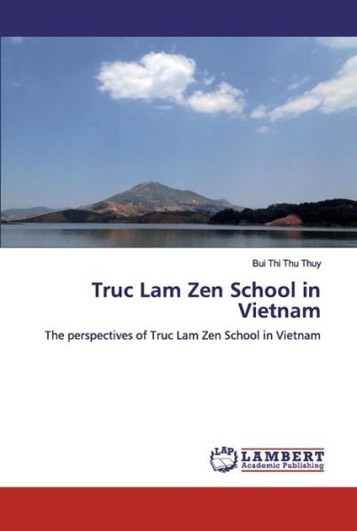 Cover for Thuy · Truc Lam Zen School in Vietnam (Bok) (2019)