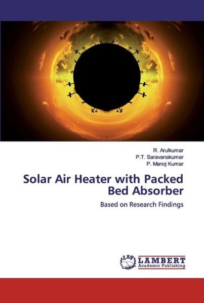 Cover for Arulkumar · Solar Air Heater with Packed (Bog) (2020)