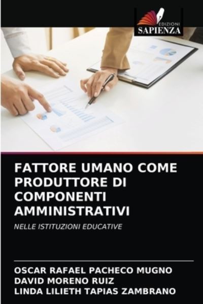 Cover for Oscar Rafael Pacheco Mugno · Fattore Umano Come Produttore Di Componenti Amministrativi (Paperback Book) (2021)