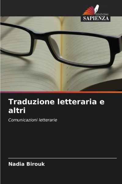 Traduzione letteraria e altri - Nadia Birouk - Książki - Edizioni Sapienza - 9786204145990 - 11 października 2021