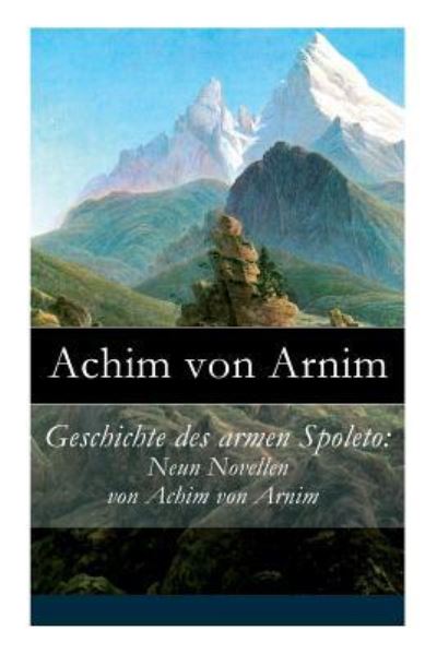 Cover for Achim Von Arnim · Geschichte des armen Spoleto (Taschenbuch) (2017)