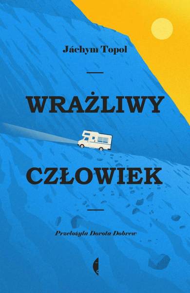 Cover for Jachym Topol · Wra?liwy cz?owiek (Book) (2019)