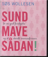 Cover for Søs Wollesen · Sund mave sådan (Inbunden Bok) [1:a utgåva] [Indbundet] (2013)