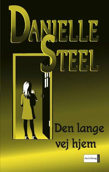 Cover for Danielle Steel · Den lange vej hjem (Hardcover Book) [3rd edition] (2006)