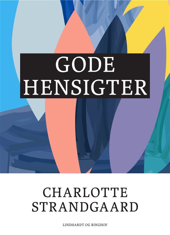 Cover for Charlotte Strandgaard · Gode hensigter (Taschenbuch) [1. Ausgabe] (2017)