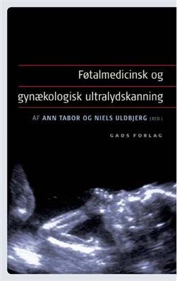 Cover for . · Føtalmedicinsk og gynækologisk ultralydskanning (Hæftet bog) [1. udgave] (2008)