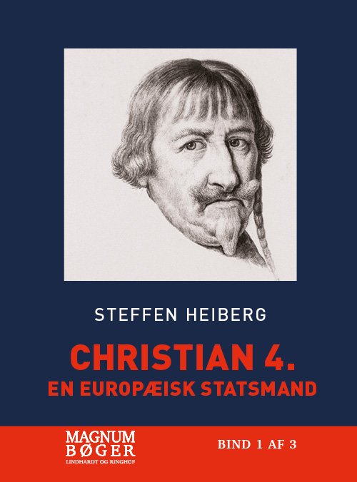 Cover for Steffen Heiberg · Christian 4. - En europæisk statsmand (Storskrift) (Sewn Spine Book) [1e uitgave] (2018)