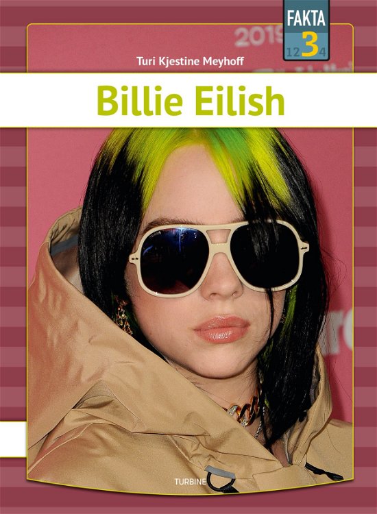Cover for Turi Kjestine Meyhoff · Fakta 3: Billie Eilish (Hardcover Book) [1º edição] (2020)